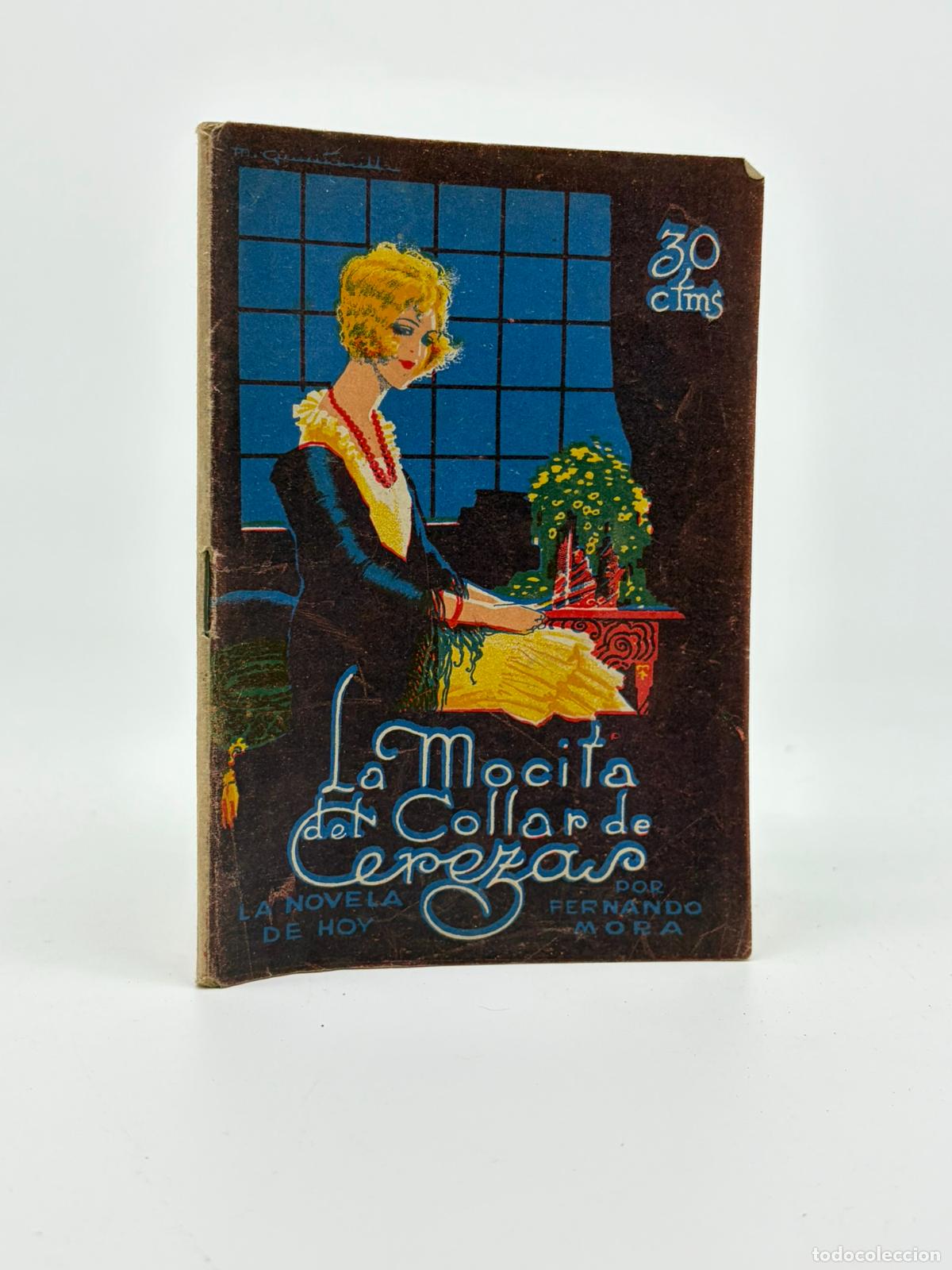 Libros de segunda mano: LA NOVELA DE HOY N&ordm; 10 - LA MOCITA DEL COLLAR DE CEREZAS - FERNANDO MORA