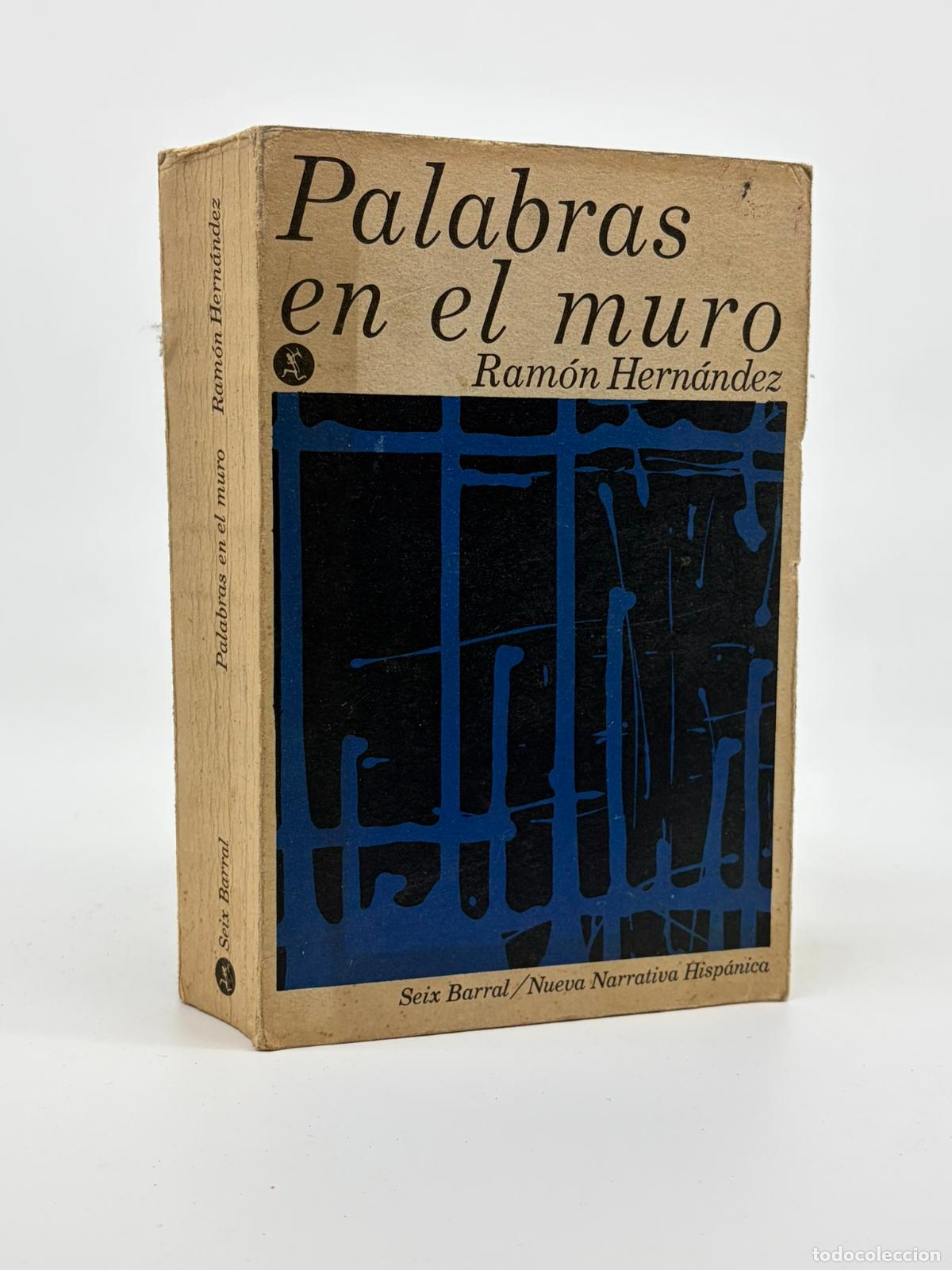 Libros de segunda mano: Ram&oacute;n Hern&aacute;ndez - Palabras en el muro - Dedicado por el autor