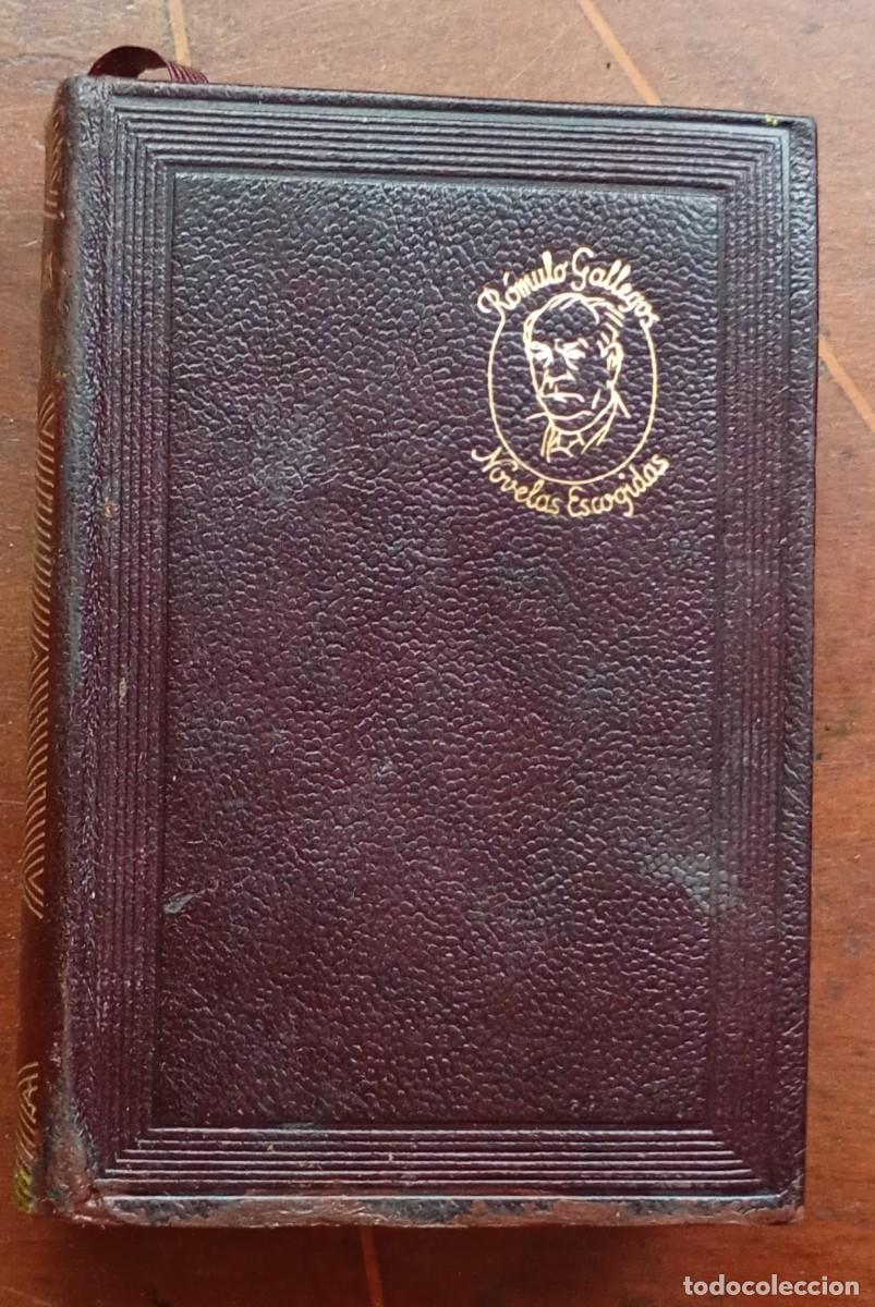 Libros de segunda mano: Romulo Gallegos NOVELAS ESCOGIDAS