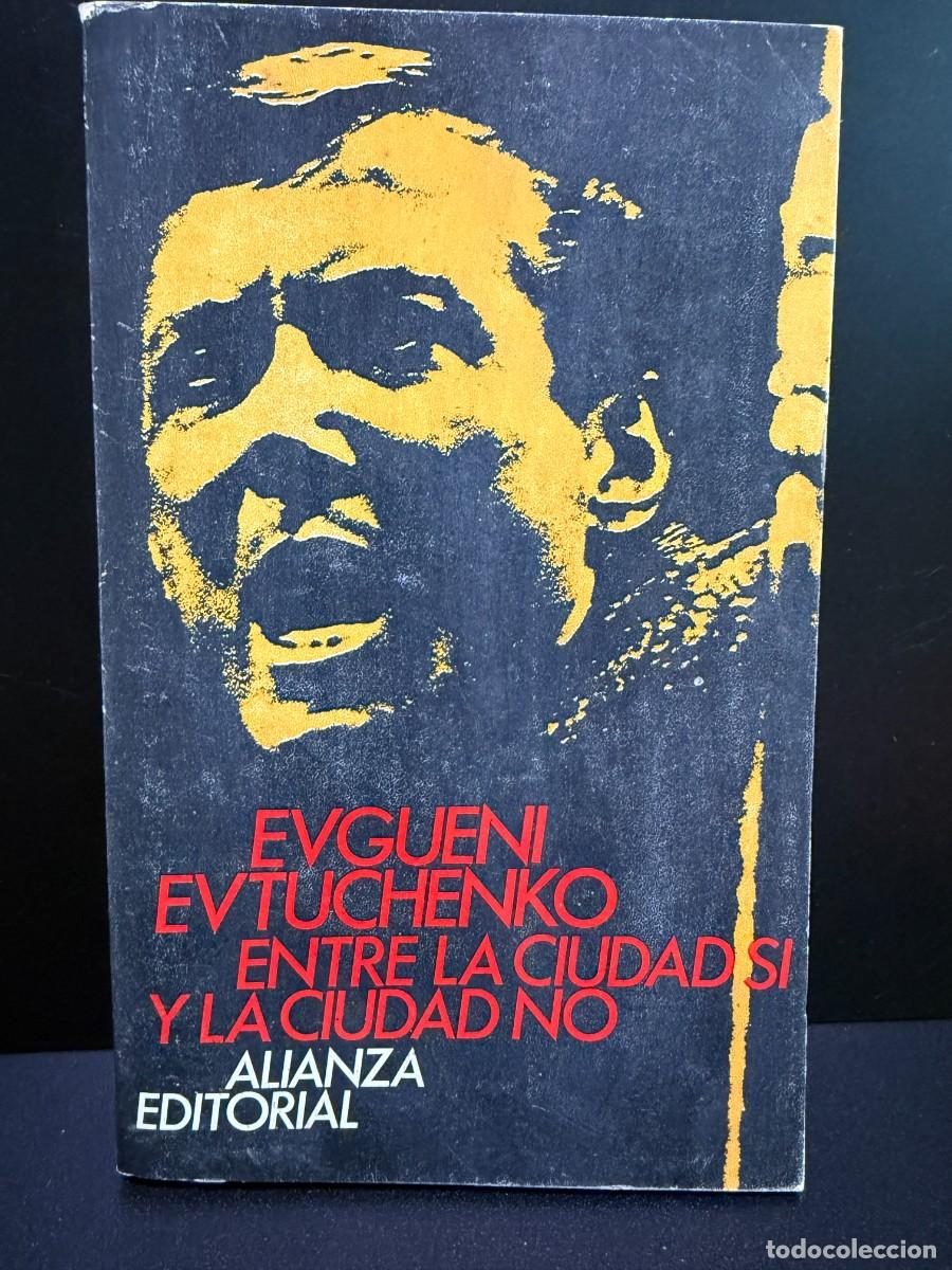 Libros de segunda mano: Evgueni Evtuchenko - Entre La Ciudad S&iacute; Y La Ciudad No