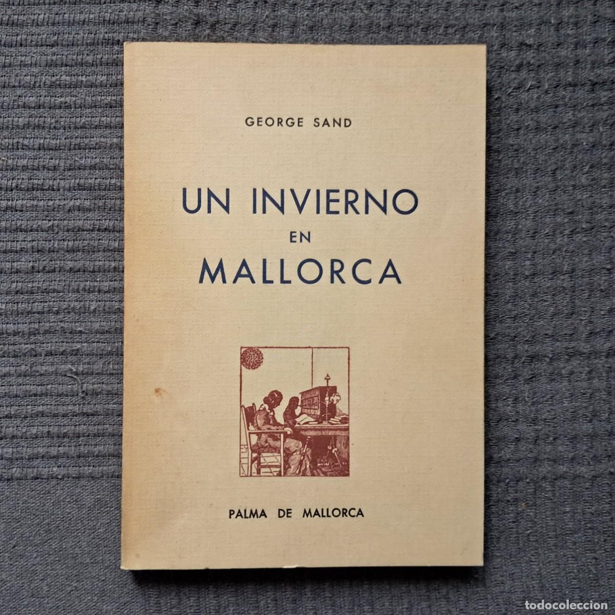 Libros de segunda mano: UN INVIERNO EN MALLORCA - GEORGE SAND