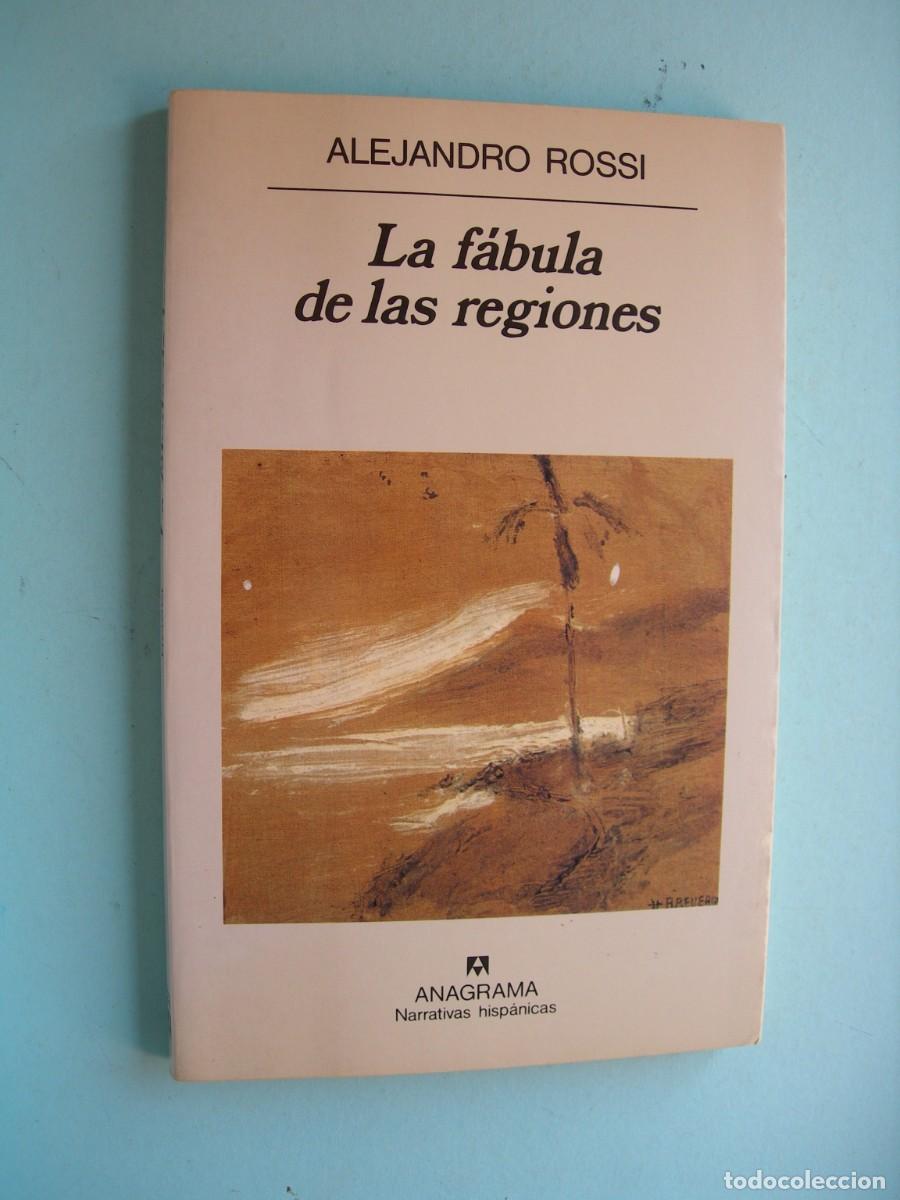 Libros de segunda mano: LA F&Aacute;BULA DE LAS REGIONES / ALEJANDRO ROSSI / NARRATIVA