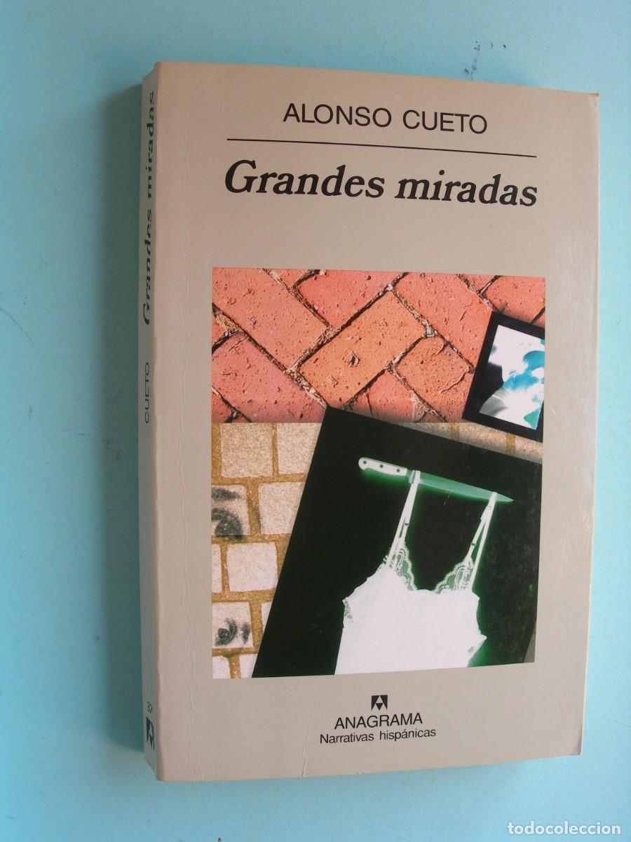 Libros de segunda mano: GRANDES MIRADAS / ALONSO CUETO / NARRATIVA