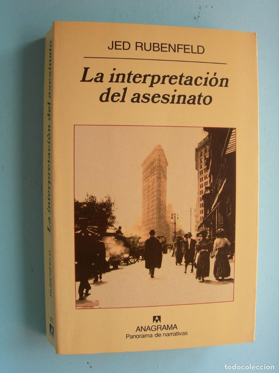 Libros de segunda mano: LA INTERPRETACION DEL ASESINATO / JED RUBENFELD / NARRATIVA