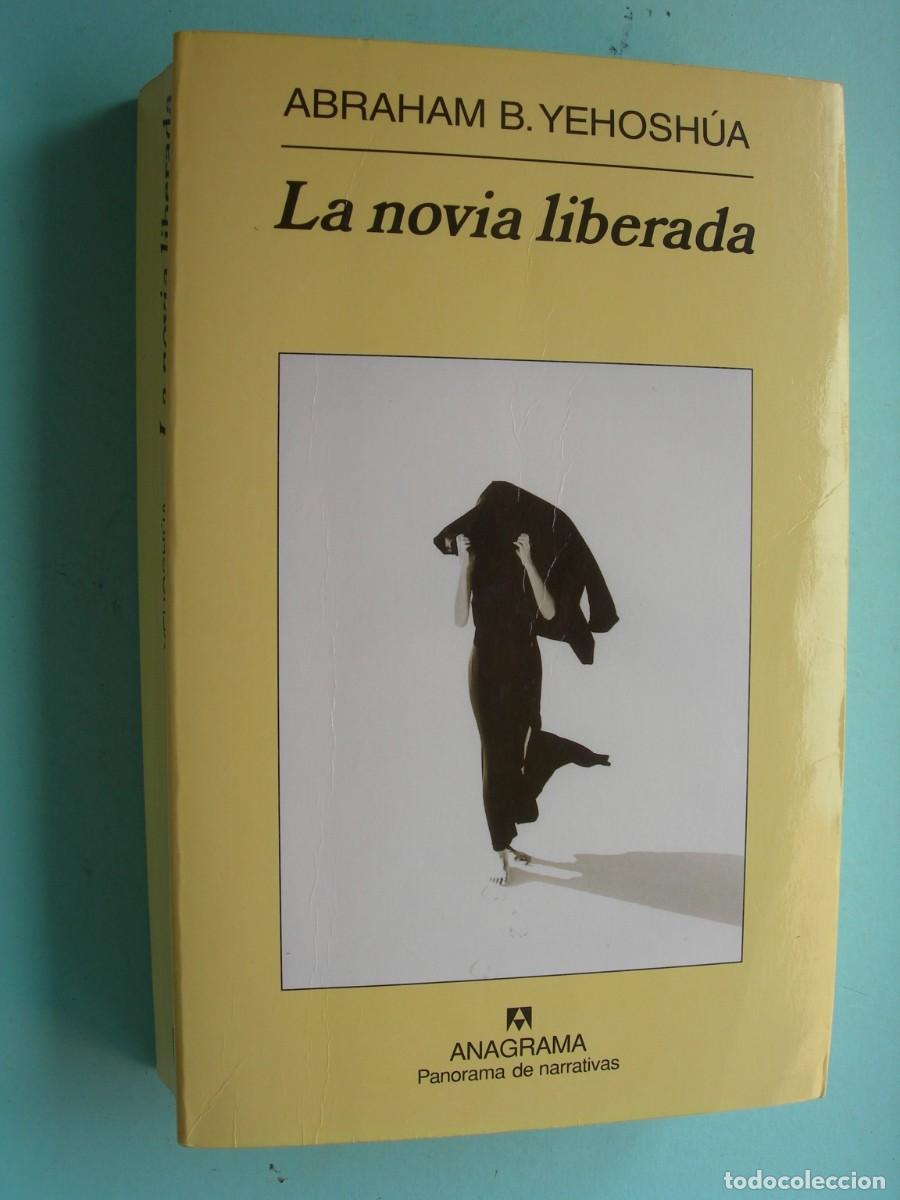 Libros de segunda mano: LA NOVIA LIBERADA / ABRAHAM B. YEHOSH&Uacute;A / NARRATIVA