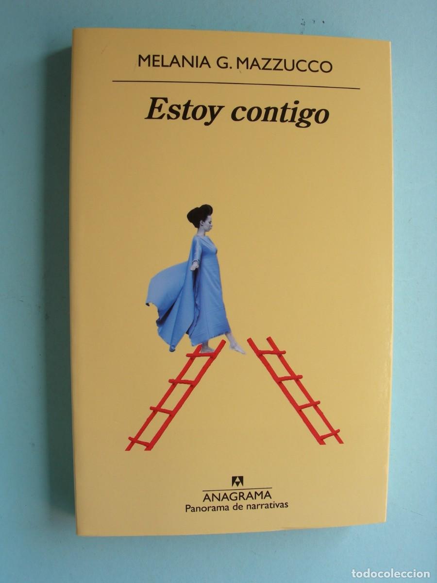 Libros de segunda mano: ESTOY CONTIGO / MELANIA G. MAZZUCCO / NARRATIVA