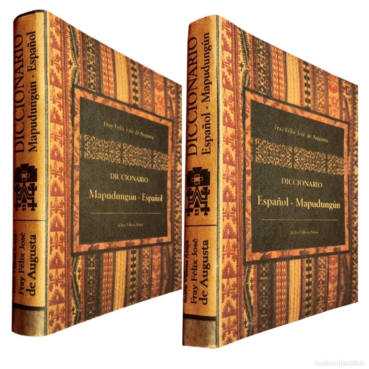 Libros de segunda mano: FRAY F&Eacute;LIX JOS&Eacute; DE AUGUSTA &ndash; DICCIONARIO MAPUDUNGUN-ESPA&Ntilde;OL LM
