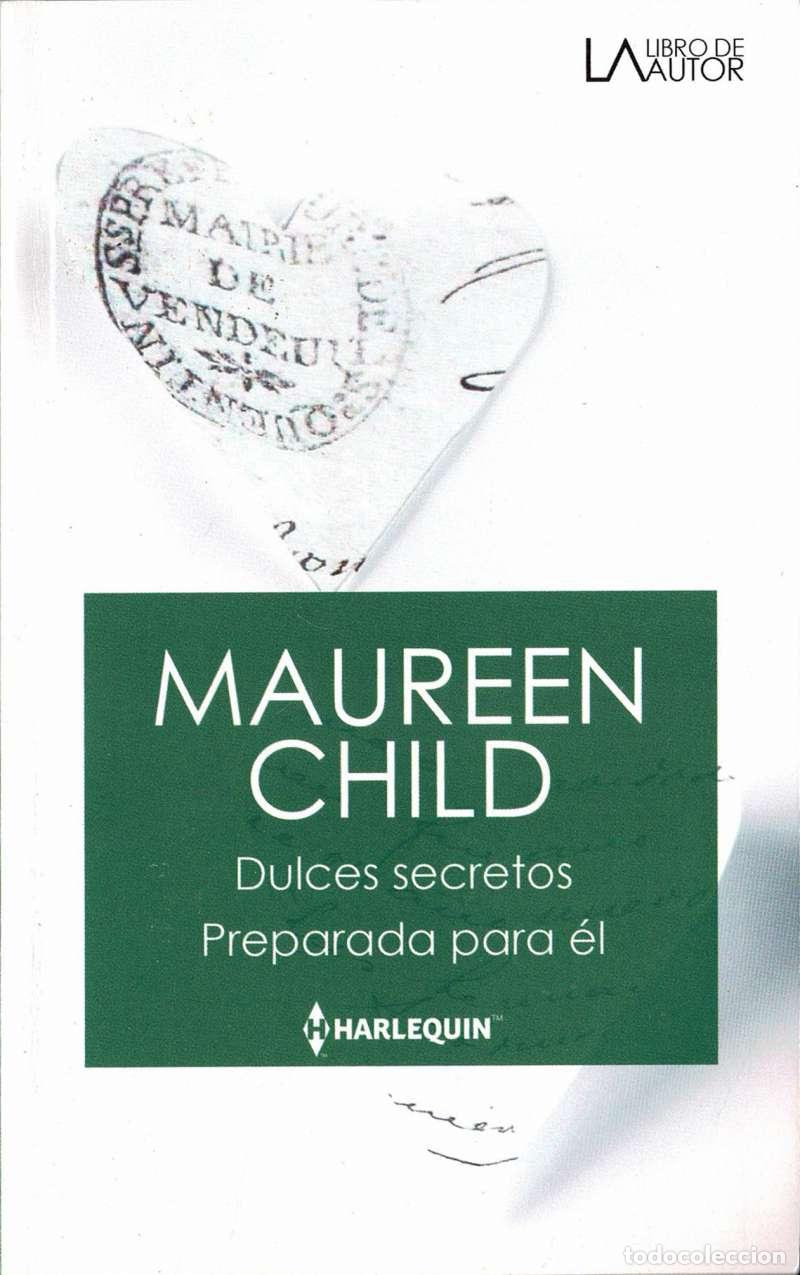 Libros de segunda mano: Dulces secretos. Preparada para &eacute;l - Maureen Child