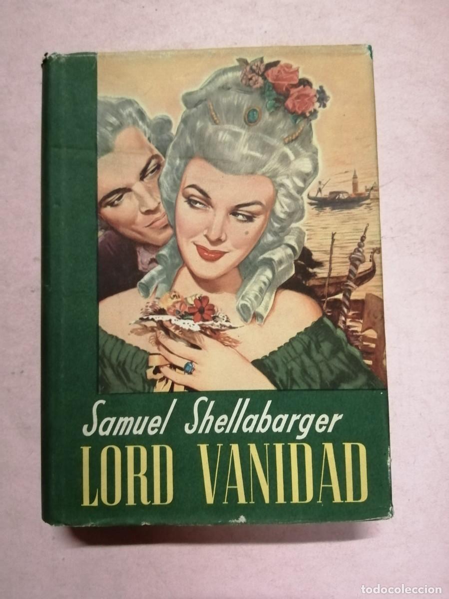 Libros de segunda mano: LORD VANIDAD (SAMUEL SHELLABARGER)