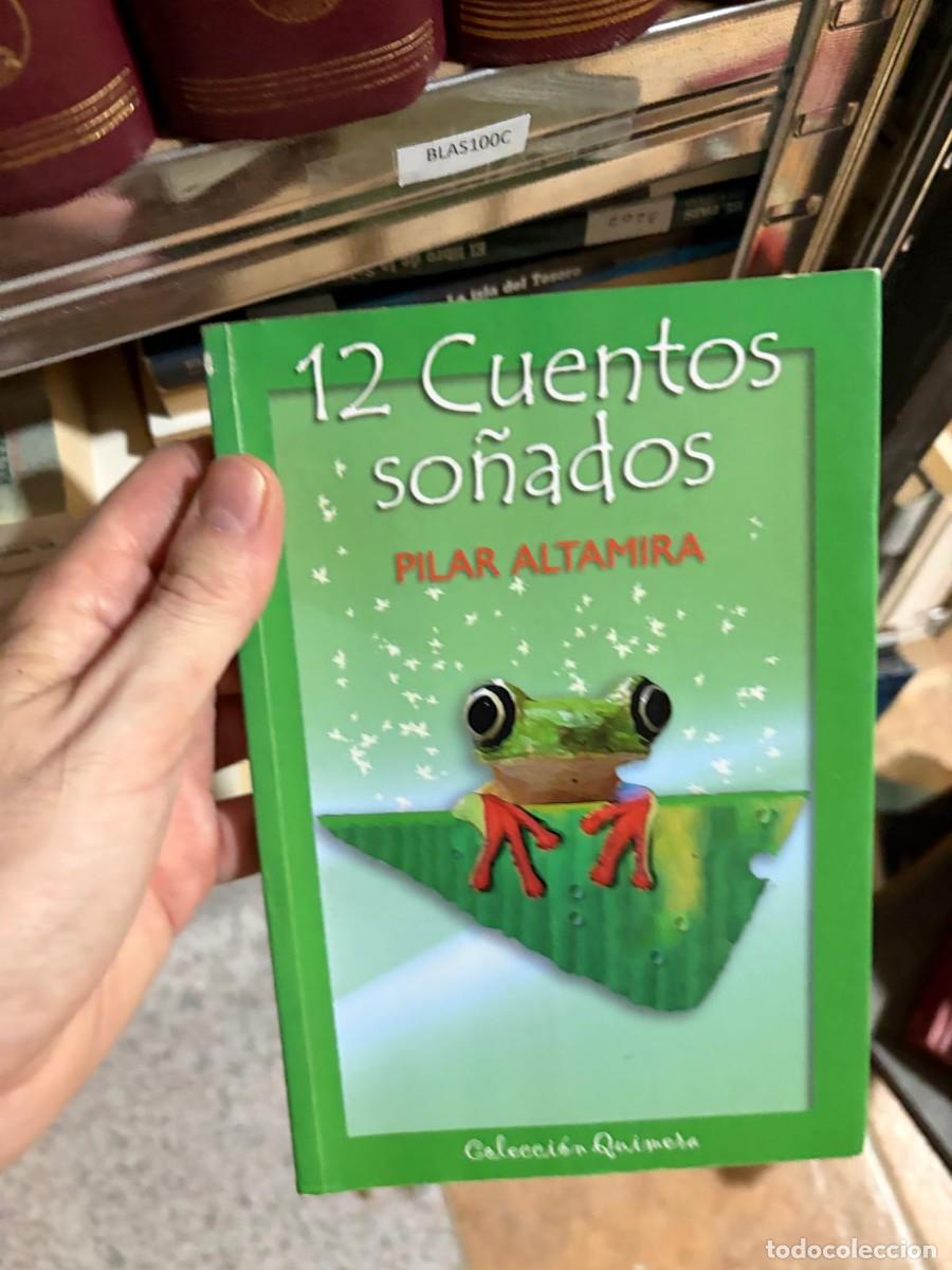 Second hand books: BLAS100C &mdash; Pilar Altamira &mdash; 12 cuentos so&ntilde;ados &mdash; Colecci&oacute;n Quineta