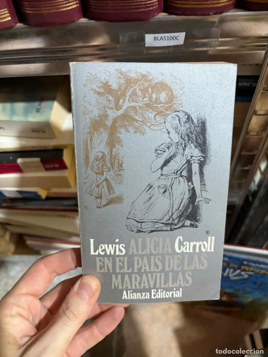 Libros de segunda mano: BLAS100C &mdash; Lewis Carroll &mdash; Alicia en el pa&iacute;s de las maravillas &mdash; Alianza Editorial