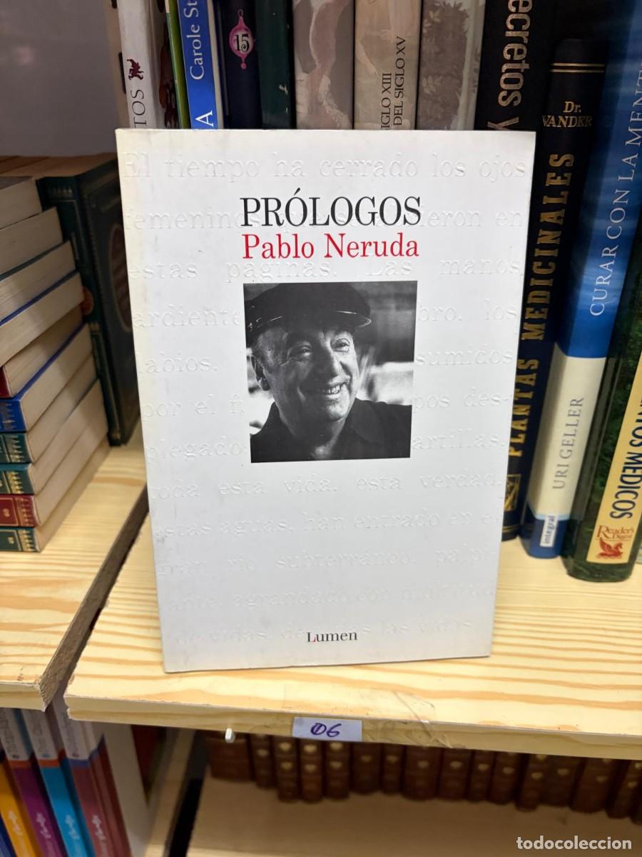 Libros de segunda mano: 06 &mdash; Pablo Neruda &mdash; Pr&oacute;logos