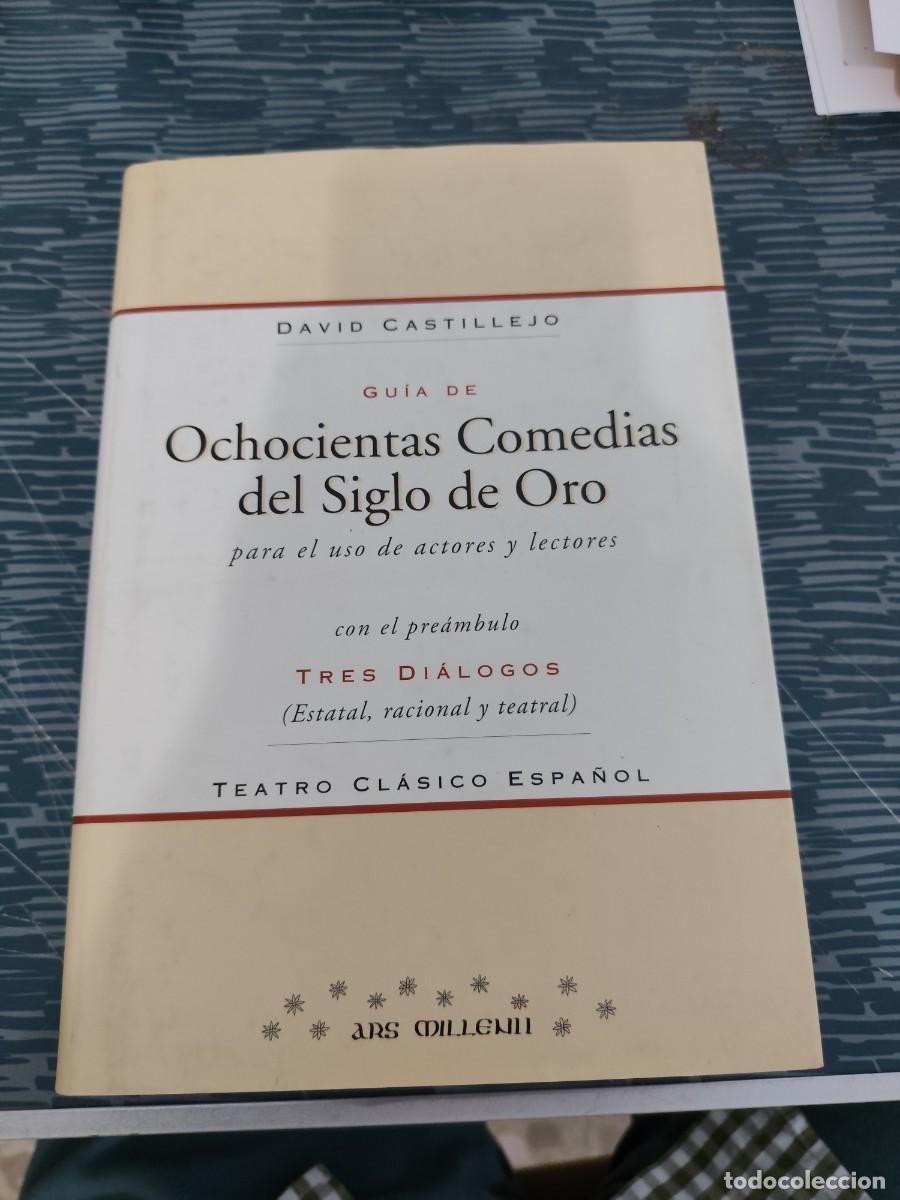Libros de segunda mano: GUIA DE OCHOCIENTAS COMEDIAS DEL SIGLO DE ORO,DAVID CASTILLEJO,ARS MILLENII,2002,698 P&Aacute;G.