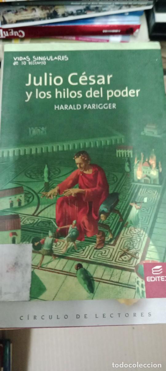 Libros de segunda mano: Julio C&eacute;sar y los hilos de poder. - Parigger, Harald / Mart&iacute;n Lorenzo, Teresa LIBRO GG-AUR