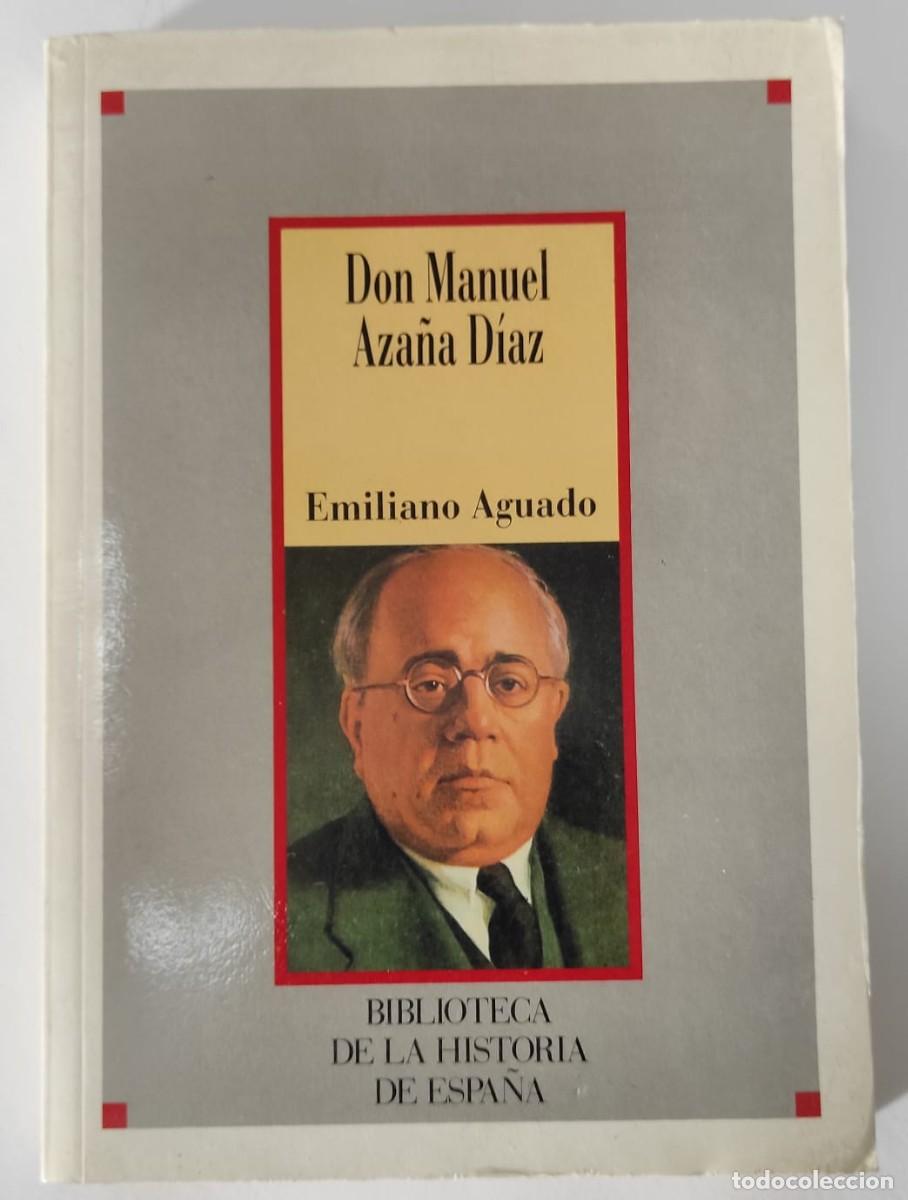 Libros de segunda mano: DON MANUEL AZA&Ntilde;A D&Iacute;AZ - EMILIANO AGUADO