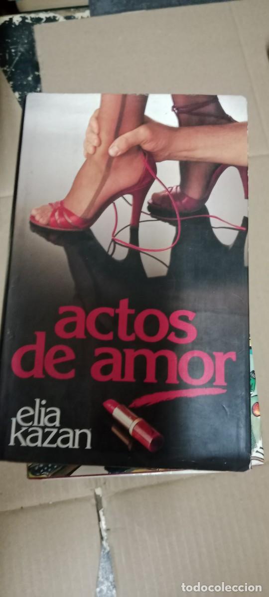 Libros de segunda mano: ACTOS DE AMOR ELIA KAZAN LIBRO GG-CD