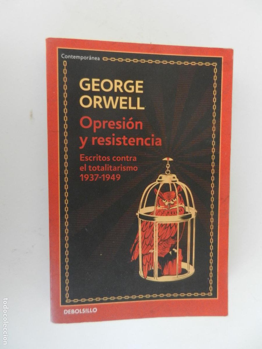 Libros de segunda mano: OPRESION Y RESISTENCIA - GEORGE ORWELL - ESCRITOS CONTRA EL TOTALISMO - DE BOLSILLO 2021