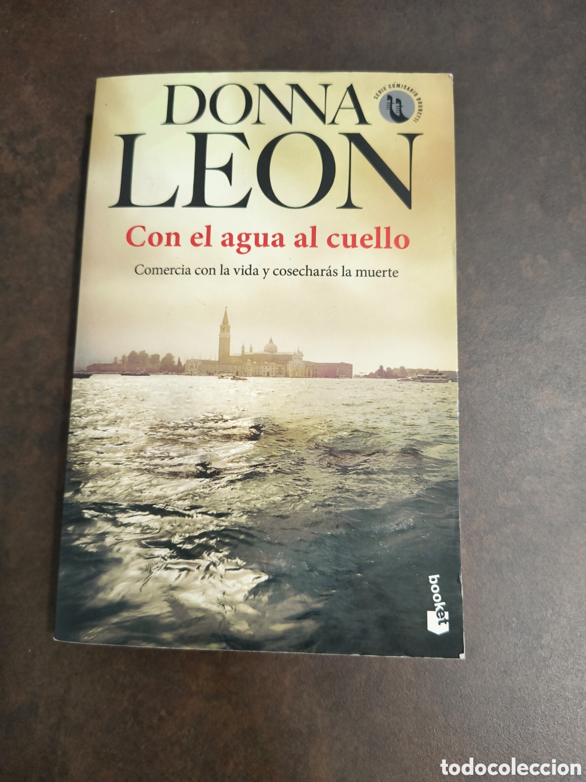Livres d'occasion: CON EL AGUA AL CUELLO DE DONNA LEON (BOOKET,PLANETA, SEIX BARRAL)