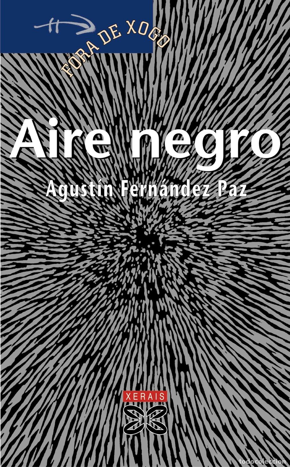 Libros de segunda mano: Aire Negro - Agust&iacute;n Fern&aacute;ndez Paz - Edici&oacute;ns Xerais - Infantil e Xuvenil - F&oacute;ra de Xogo, 42