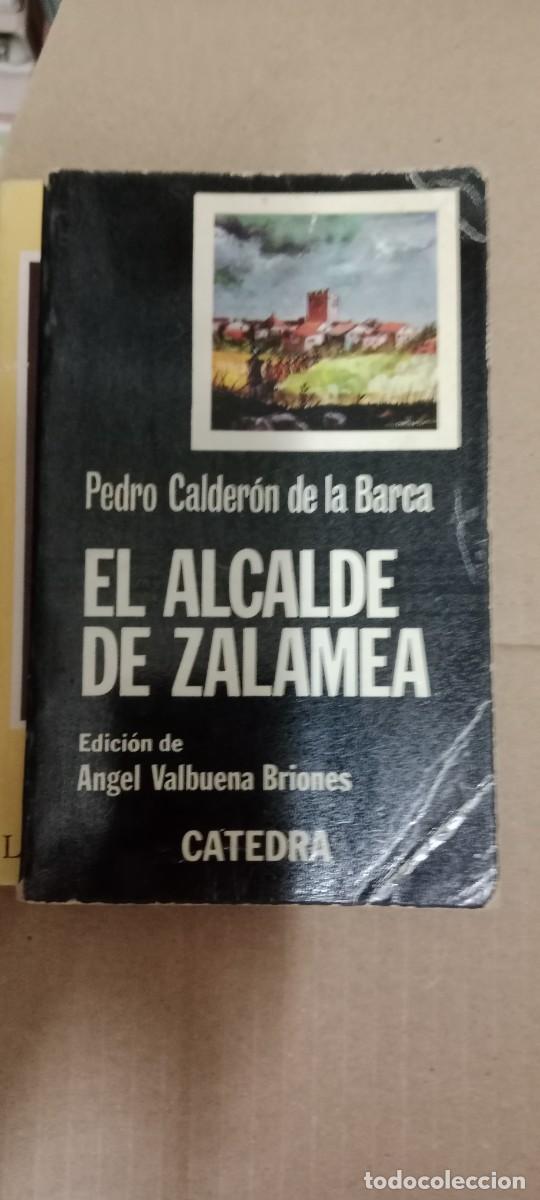 Libros de segunda mano: PEDRO CALDERON DE LA BARCA EL ALCALDE DE ZALAMEA CATEDRA LIBRO GG-QQ77
