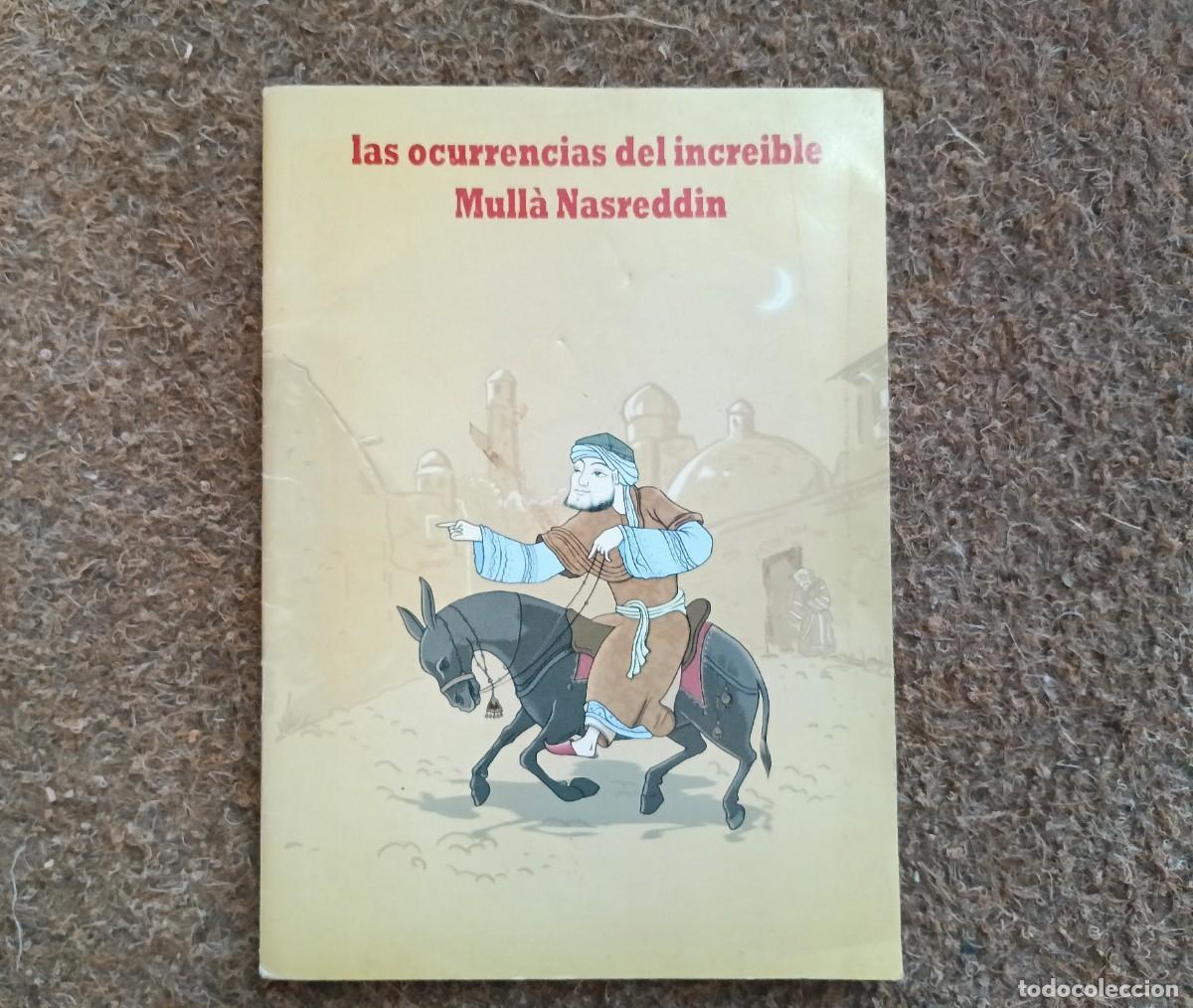 Libros de segunda mano: Las ocurrencias del incre&iacute;ble Mull&agrave; Nasreddin. Tapa blanda. 47 p&aacute;ginas. Es una especie de folleto.