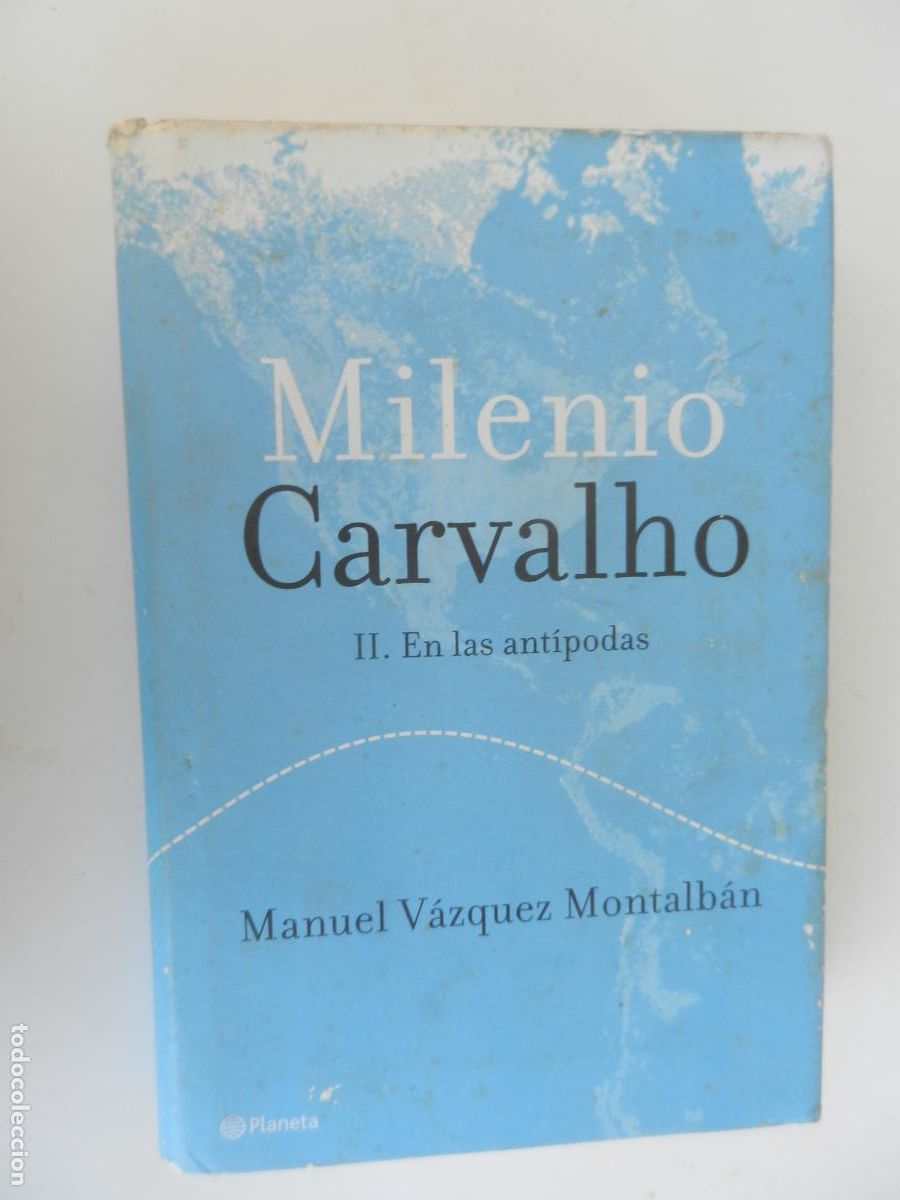 Libros de segunda mano: MILENIO , CARVALHO II EN LAS ANT&Iacute;PODAS - MANUEL VAZQUEZ MONTALBAN - PLANETA - 1&ordf; EDC 2004