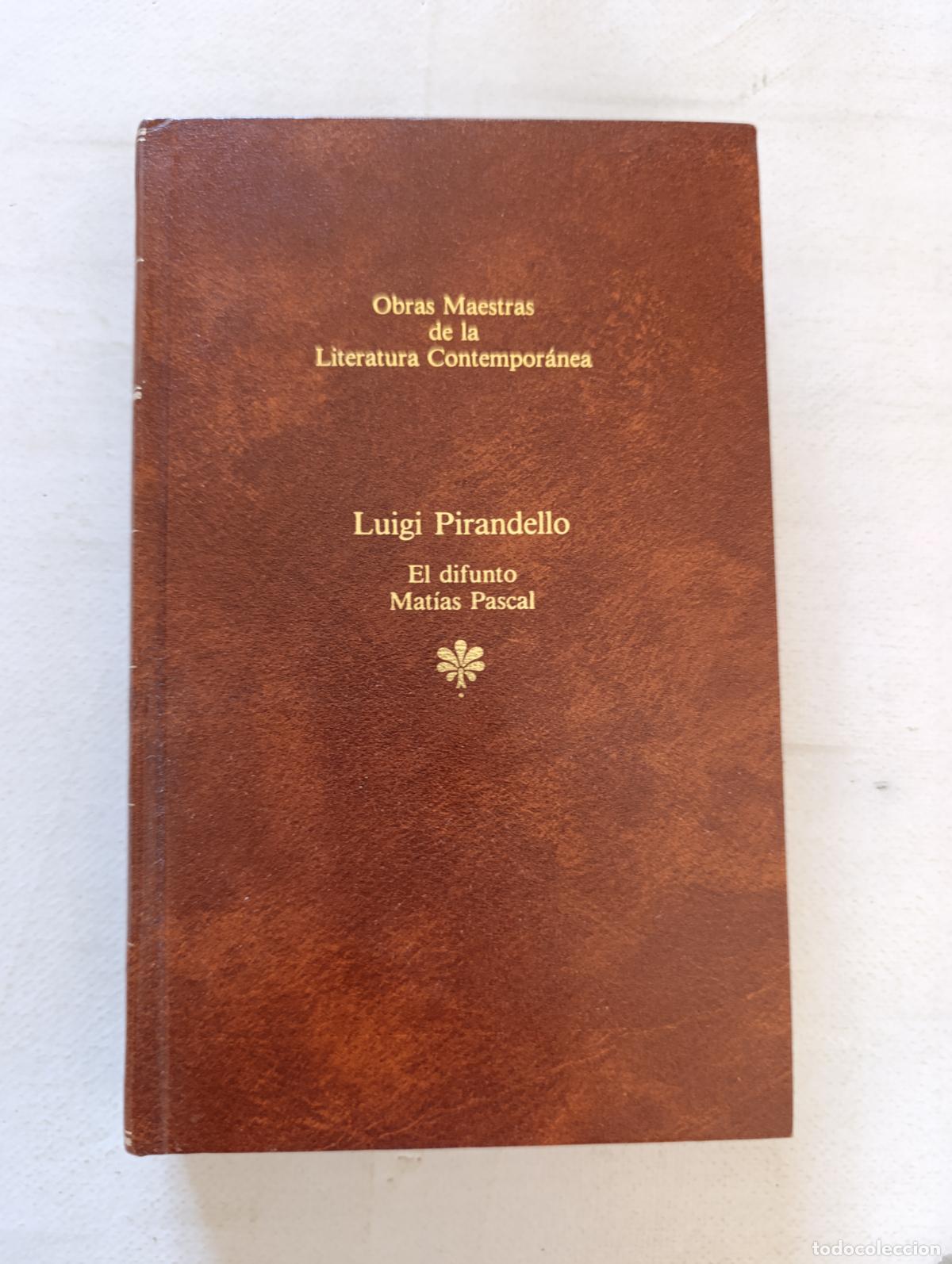 Libros de segunda mano: EL DIFUNTO MATIAS PASCAL - LUIGI PIRANDELLO - SEIX BARRAL - TAPA DURA (IH)
