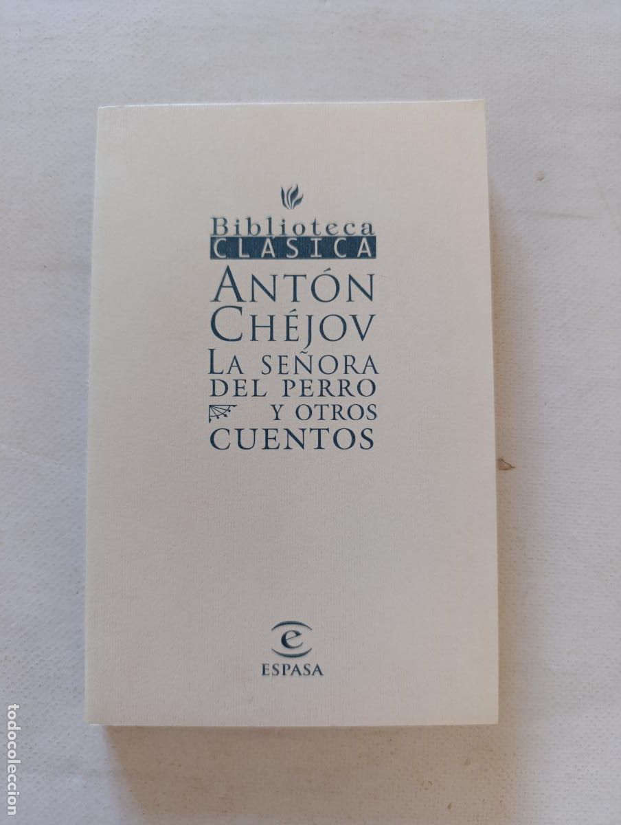 Gebrauchte B&uuml;cher: LA SE&Ntilde;ORA DEL PERRO Y OTROS CUENTOS - ANTON CHEJOV - BIBLIOTECA CLASICA ESPASA (IH)