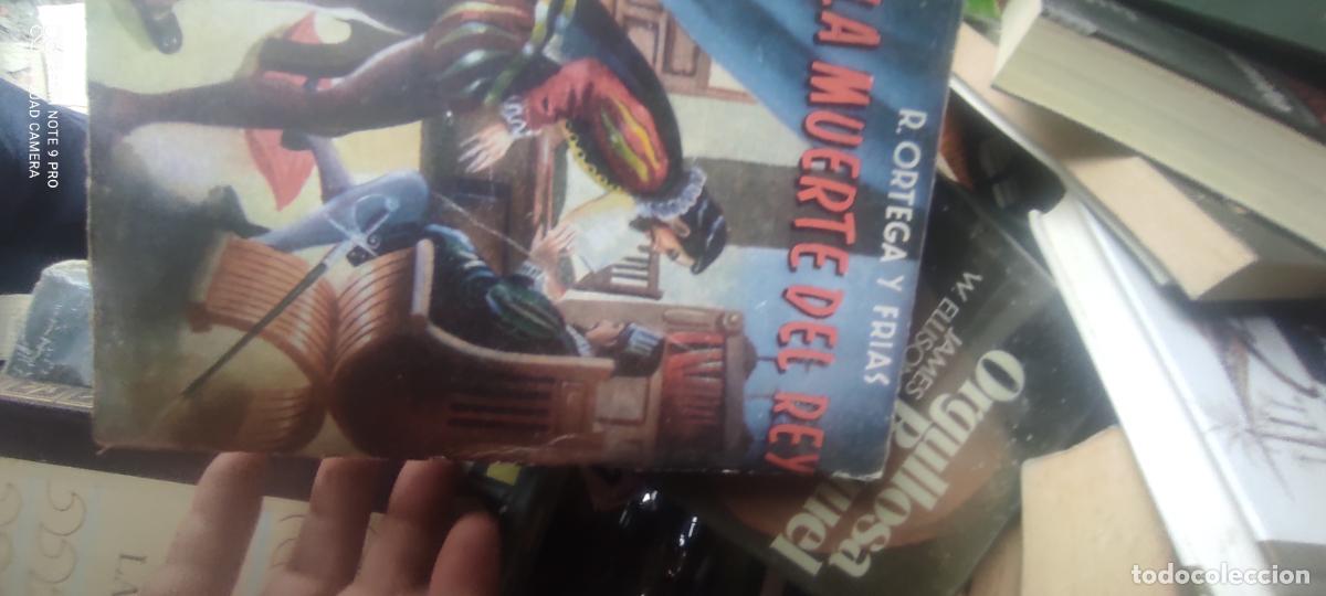 Libros de segunda mano: LA MUERTE DEL REY / R. Ortega y Fr&iacute;as 1946