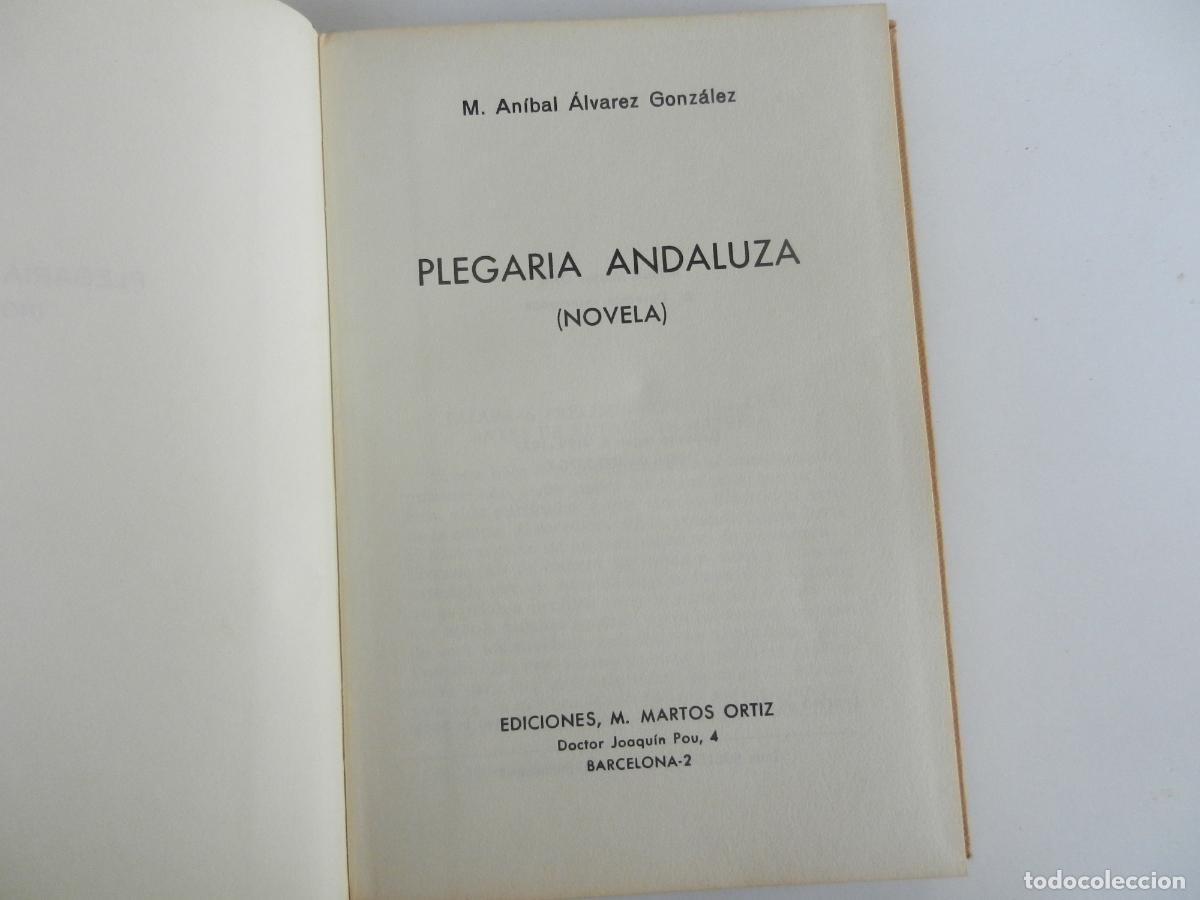 Libros de segunda mano: PLEGARIA ANDALUZA - NOVELA- M ANIBAL ALVAREZ GONZALEZ - EDICIONES MARTOS 1977