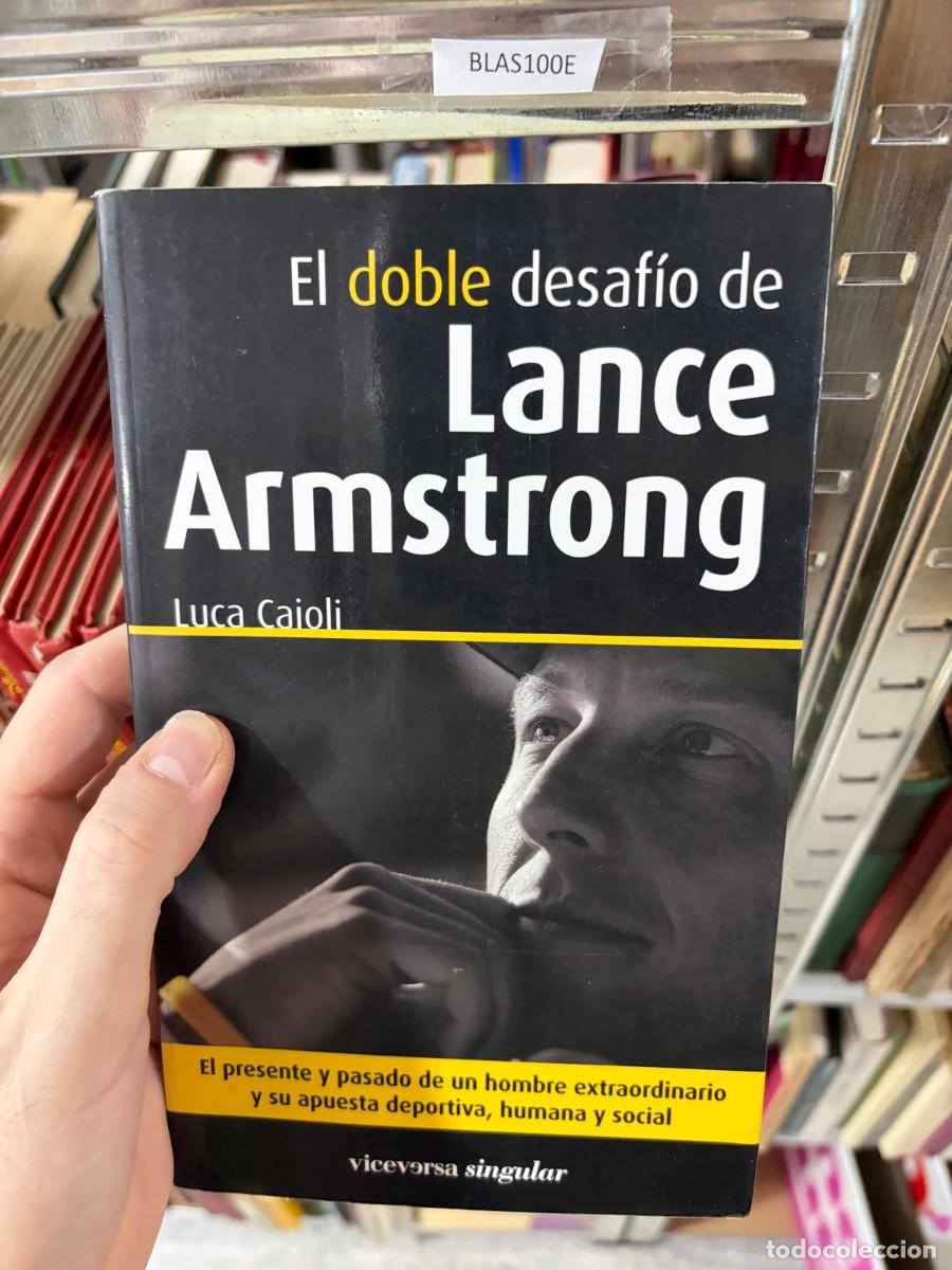 Libros de segunda mano: BLAS100E &mdash; Luca Caioli &mdash; El doble desaf&iacute;o de Lance Armstrong &mdash; Viceversa Singular
