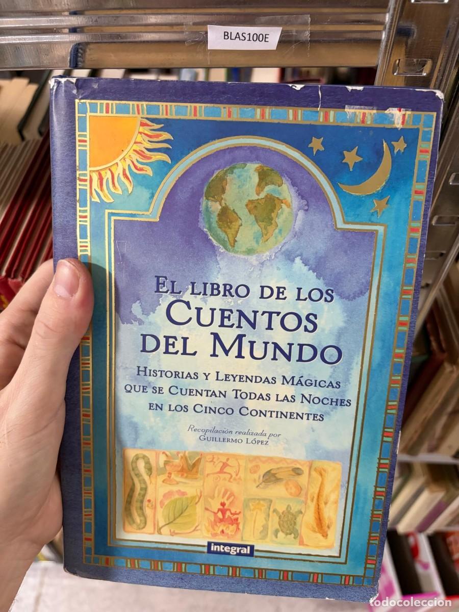 Libros de segunda mano: BLAS100E &mdash; Guillermo L&oacute;pez &mdash; El libro de los cuentos del mundo &mdash; Integral