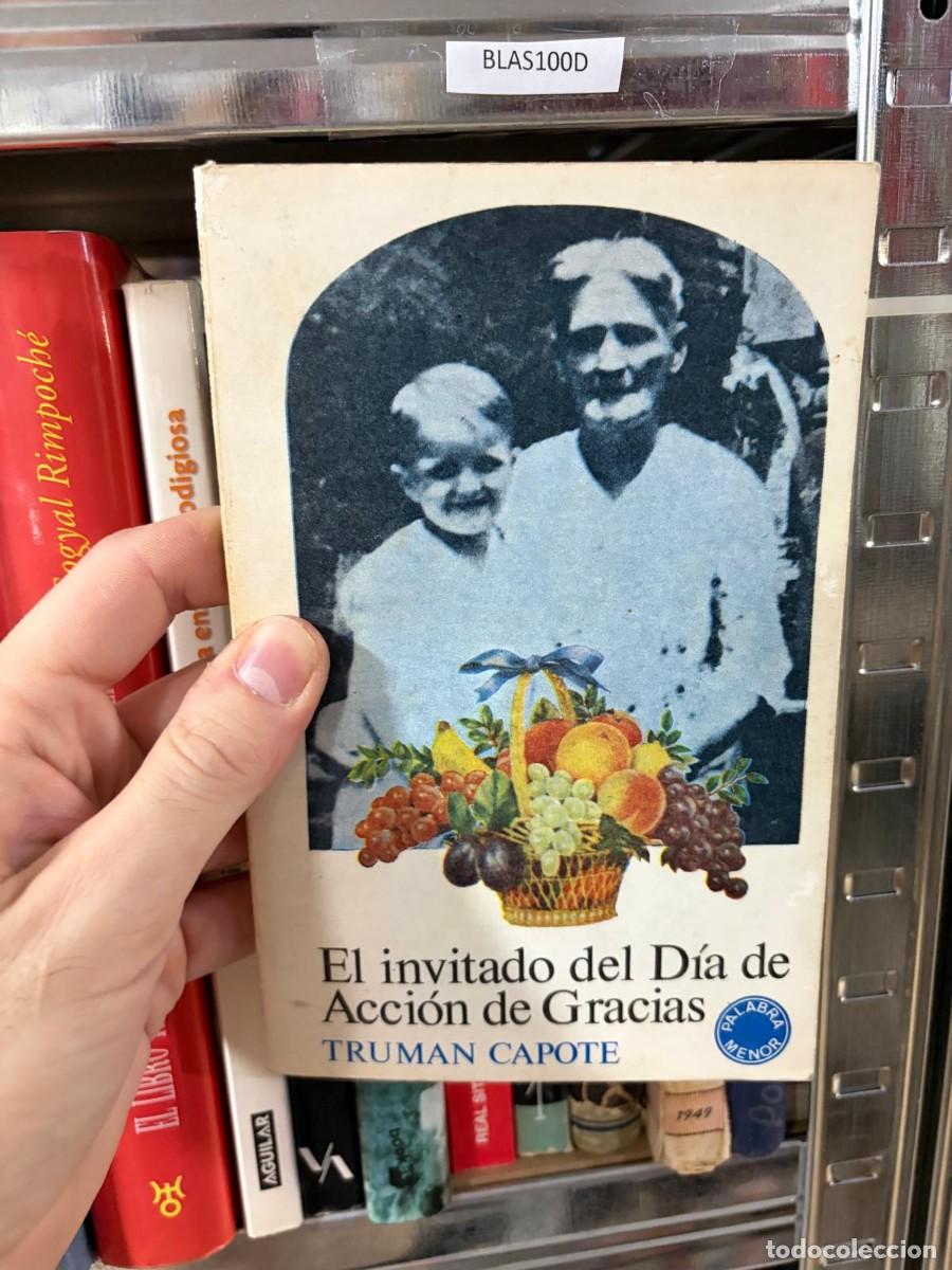 Libros de segunda mano: BLAS100D &mdash; Truman Capote &mdash; El invitado del D&iacute;a de Acci&oacute;n de Gracias
