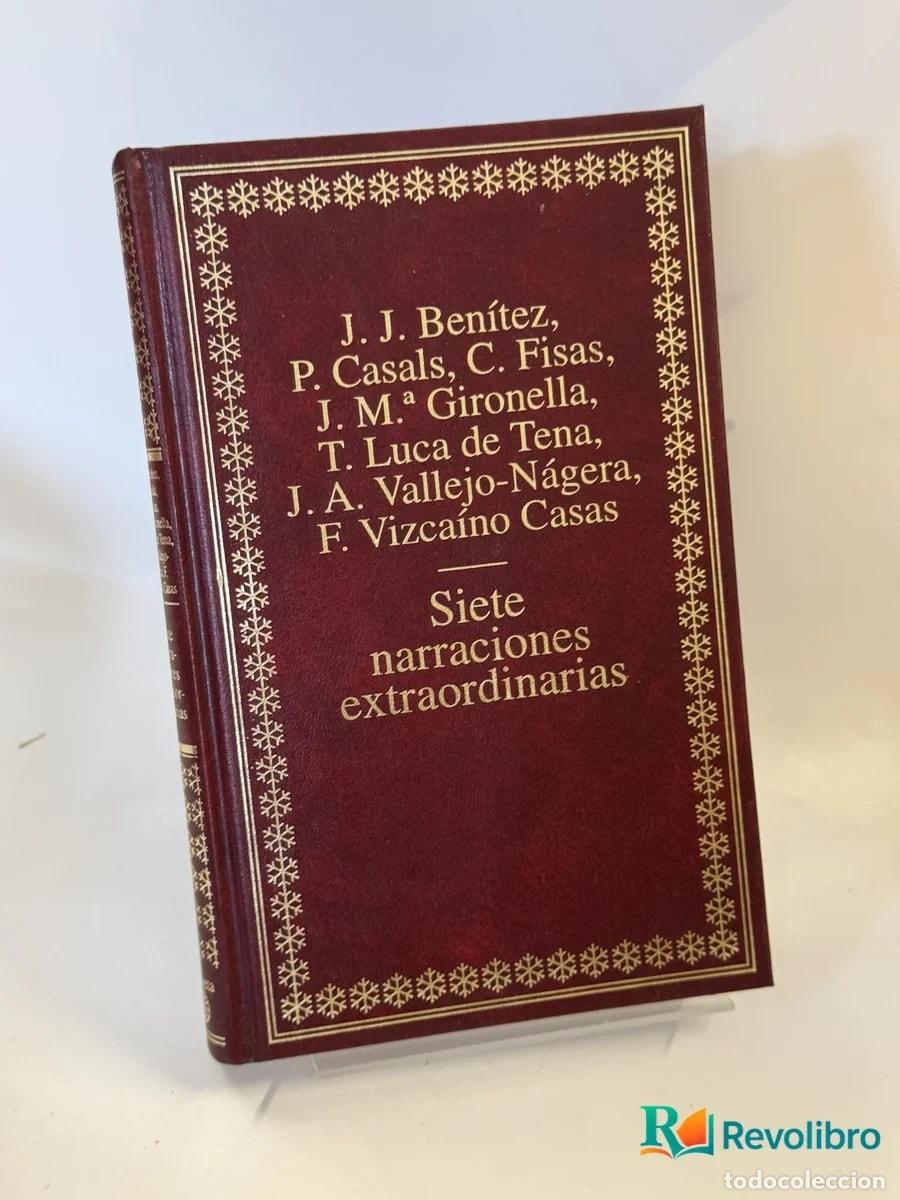 Libri di seconda mano: Siete narraciones extraordinarias - J. J. Ben&iacute;tez, P. Casals, C. Fisas, J. M&ordf; Gironella, T. Luca de