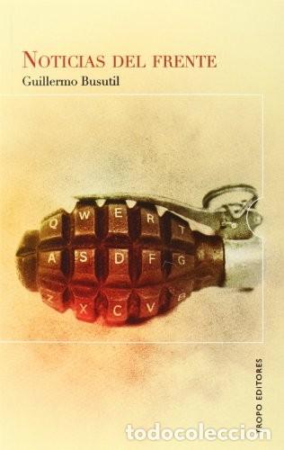 Libros de segunda mano: Noticias del frente. Guillermo Busutil