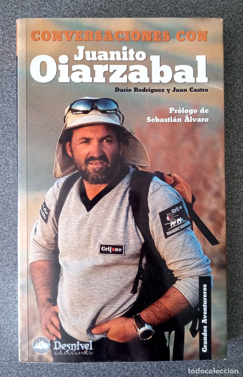 Libros de segunda mano: Conversaciones Con Juanito Oiarzabal Dario Rodr&iacute;guez Juan Castro