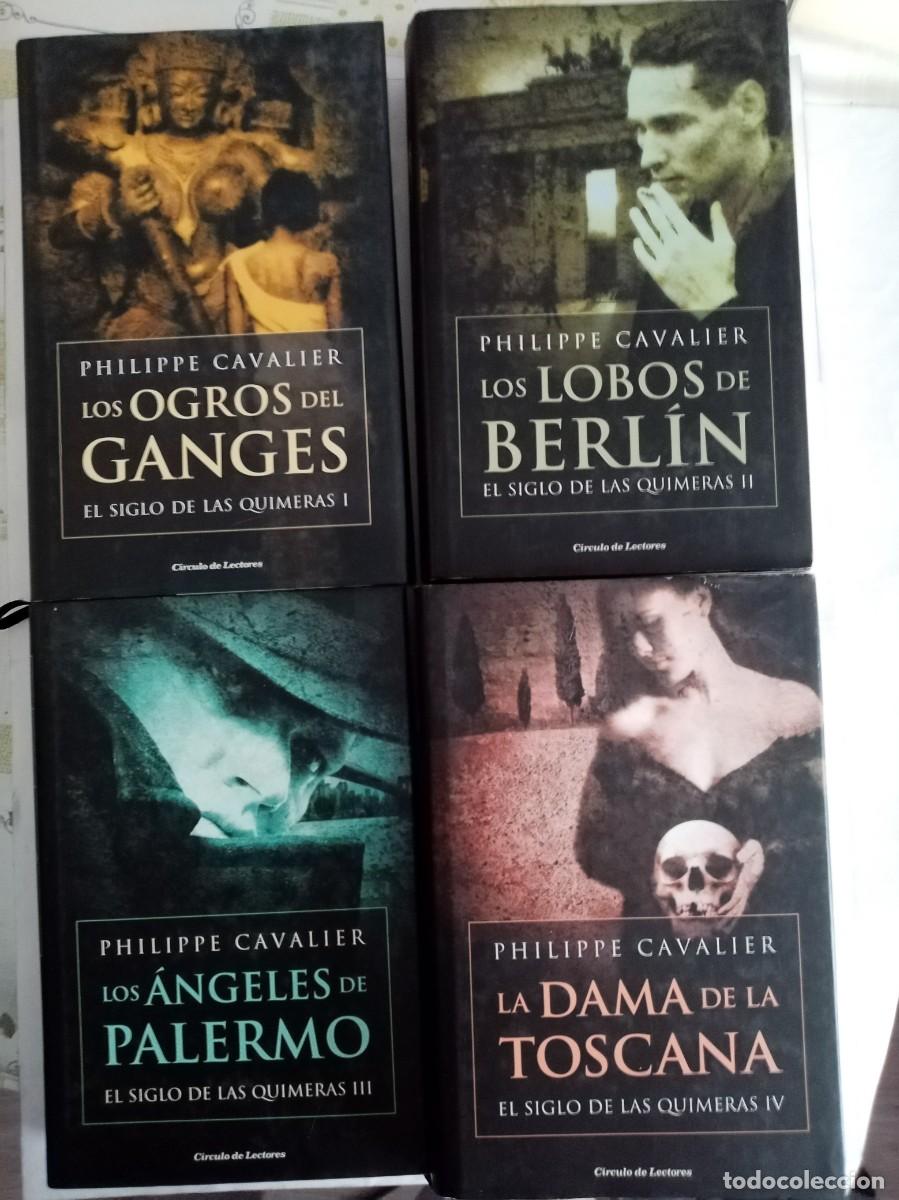 Libros de segunda mano: EL SIGLO DE LAS QUIMERAS ( 4 VOL.) . Philippe Cavalier ( C&Iacute;RCULO DE LECTORES )