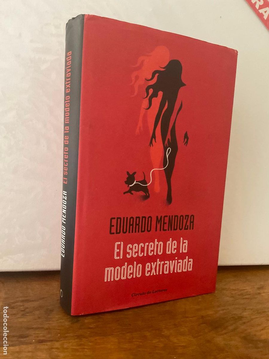 Libros de segunda mano: EL SECRETO DE LA MODELO EXTRAVIADA - EDUARDO MENDOZA - C&Iacute;RCULO - TAPA DURA Y SOBRECUBIERTA