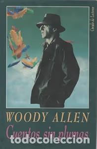 Libros de segunda mano: Cuentos sin plumas - Woody Allen - C&iacute;rculo de Lectores - 1991