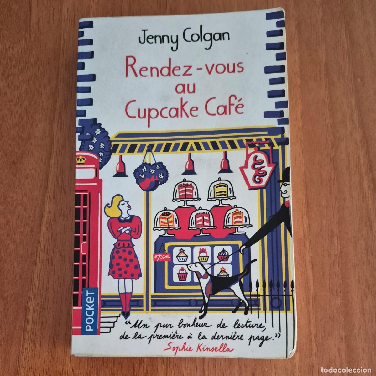 Libros de segunda mano: RENDEZ-VOUS AU CUPCAKE CAF&Eacute; - JENNY COLGAN (FRAN&Ccedil;AIS, EN FRANC&Eacute;S)