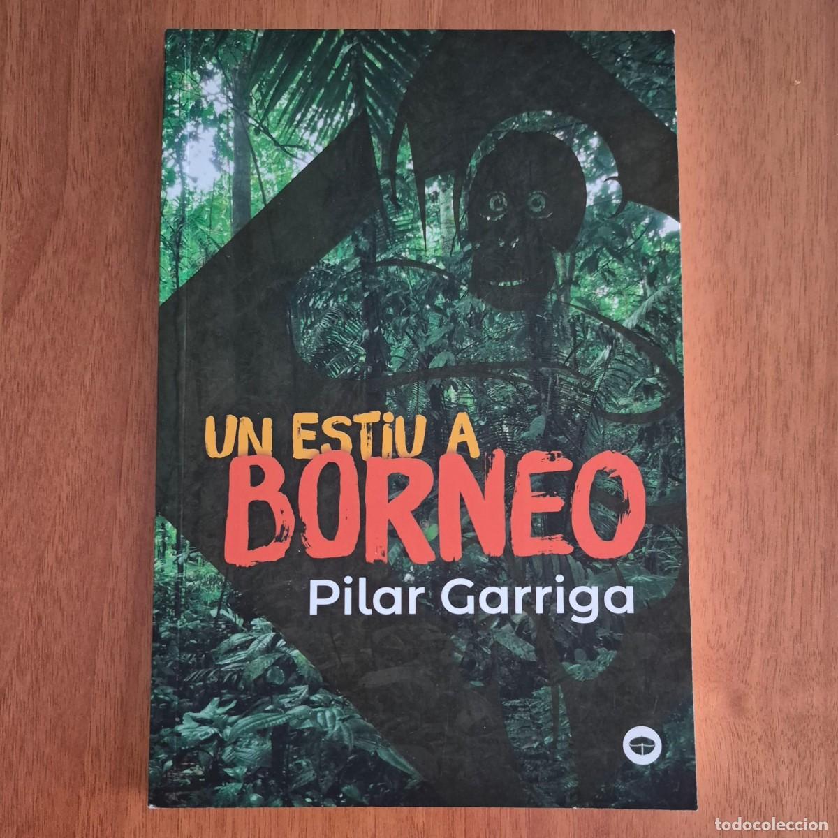 Libros de segunda mano: UN ESTIU A BORNEO - PILAR GARRIGA (CATAL&Agrave;)