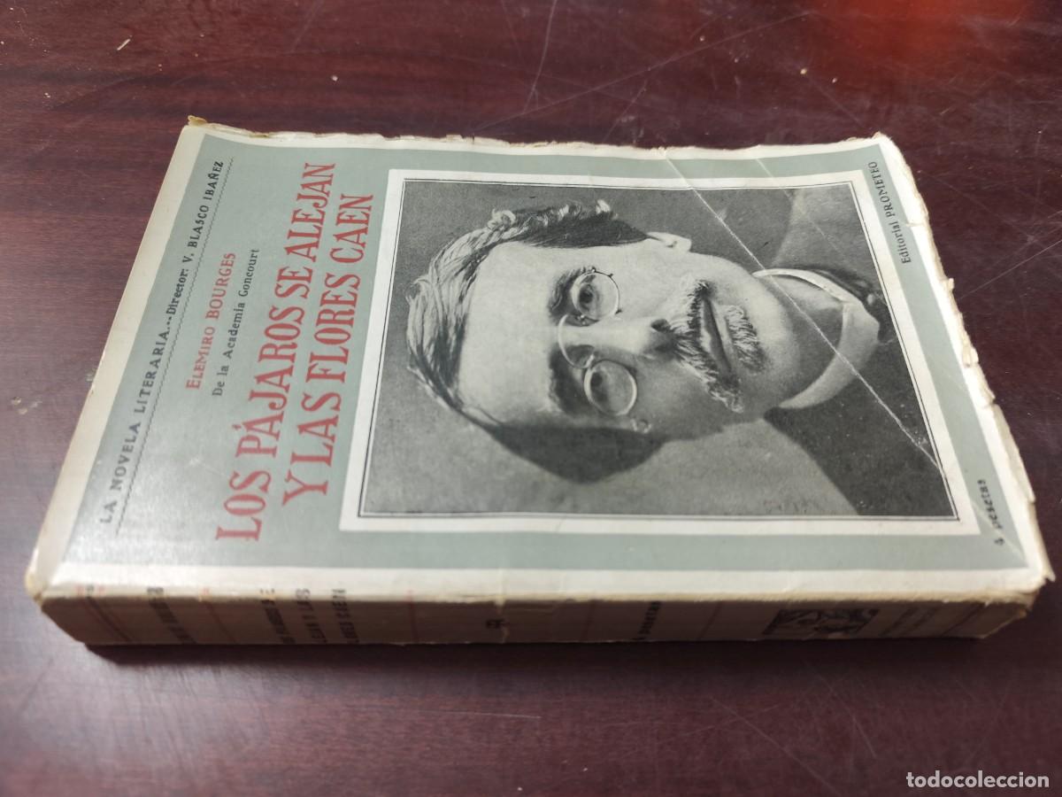 Libros de segunda mano: LOS PAJAROS SE ALEJAN Y LAS FLORES CAEN / ELEMIRO BOURGES / CJA 437 / PROMETEO