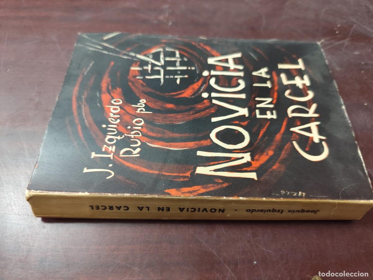 Libros de segunda mano: NOVICIA EN LA CARCEL / J. IZQUIERDO RUBIO / CJA 437