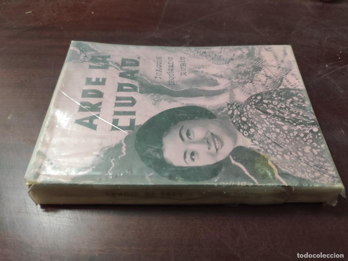 Libros de segunda mano: ARDE LA CIUDAD / JOAQUIN IZQUIERDO RUBIO / CJA 437