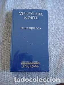 Second hand books: Viento del Norte - Elena Quiroga - La Voz de Galicia - Biblioteca Gallega de Autores en Castellano