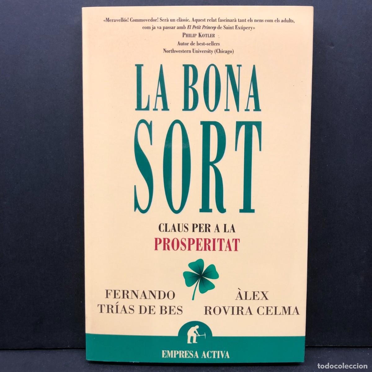 Livros em segunda m&atilde;o: LA BONA SORT - CLAUS PER A LA PROSPERITAT - FERNANDO TR&Iacute;AS DE BES - &Agrave;LEX ROVIRA CELMA / 5659