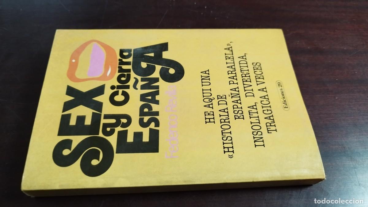 Libros de segunda mano: SEX Y CIERRA ESPA&Ntilde;A / FEDERICO SEVILLA / CJA 443 / EDICIONES 29