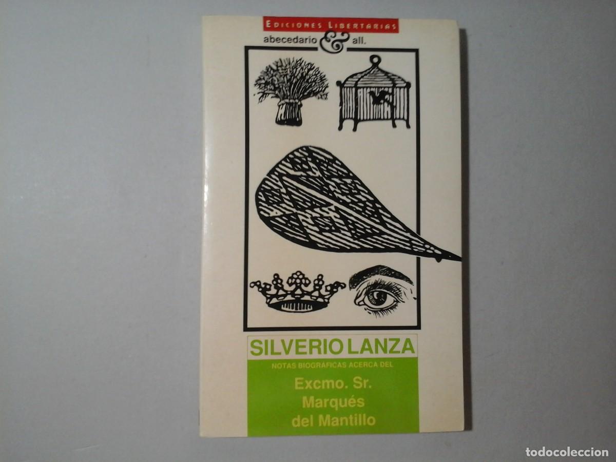 Libros de segunda mano: SILVERIO LANZA. NOTAS ... EXCMO. MARQU&Eacute;S DEL MANTILLO. ED. LIBERTARIAS. LITERATURA ESPA&Ntilde;OLA DE CULTO