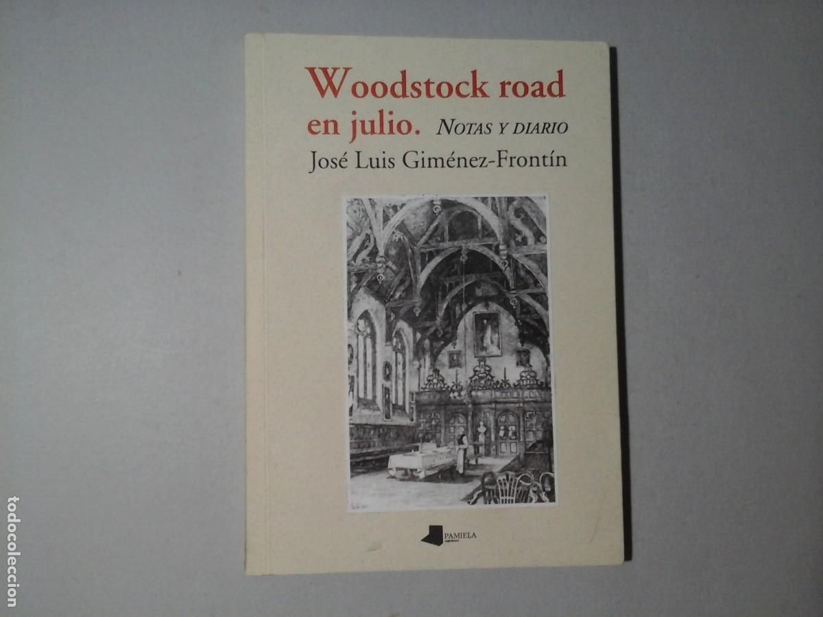 Livres d'occasion: JOS&Eacute; LUIS GIM&Eacute;NEZ FRONT&Iacute;N. WOODSTOCK ROAD EN JULIO. NOTAS Y DIARIO. 1&ordf; EDICI&Oacute;N. PAMIELA. BEATNICK