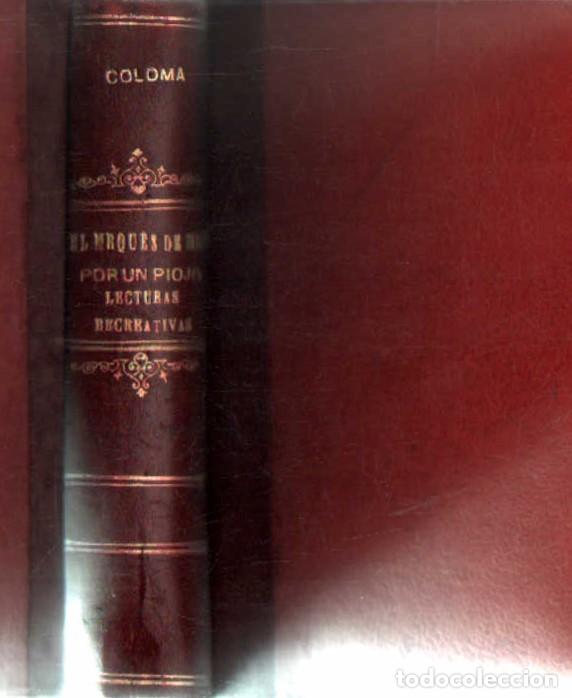 Libros de segunda mano: EL MARQUES DE MORA - POR UN PIOJO - LECTURAS RECREATIVAS. COLOMA, L. A-LESP-1163